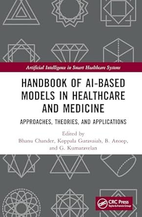 handbook of ai based models in healthcare and medicine approaches theories and applications 1st edition bhanu
