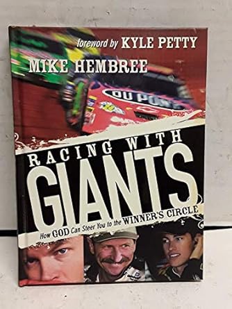 racing with giants how god can steer you to the winners circle 1st edition mike hembree 1404187014,