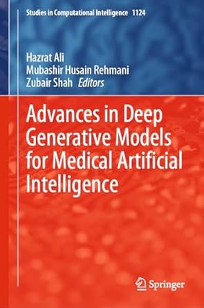advances in deep generative models for medical artificial intelligence 1st edition hazrat ali ,mubashir