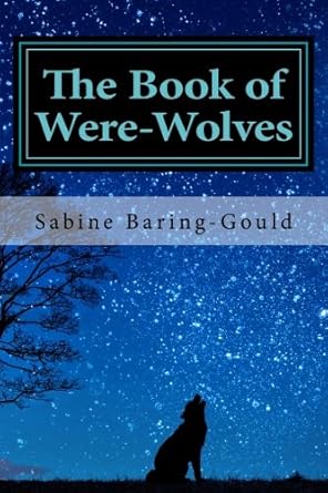 the book of were wolves 1st edition sabine baring gould 1519310668, 978-1519310668