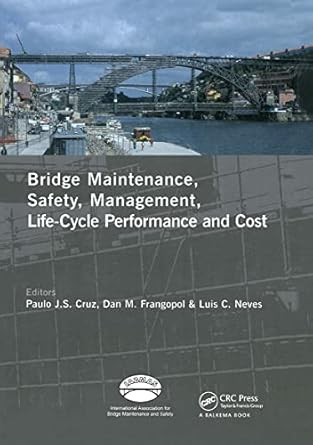 advances in bridge maintenance safety management and life cycle performance set of book and cd rom