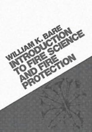 introduction to fire science and fire protection 1st edition william k bare 0134838270, 978-0134838274