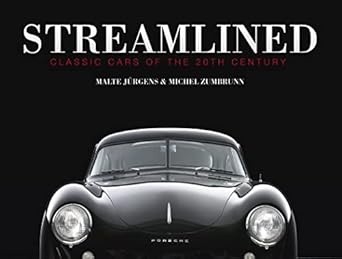 streamlined classic cars of the 20th century 1st edition malte jurgens ,michel zumbrunn ,urs schmid