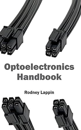 optoelectronics handbook 1st edition rodney lappin 1632404044, 978-1632404046