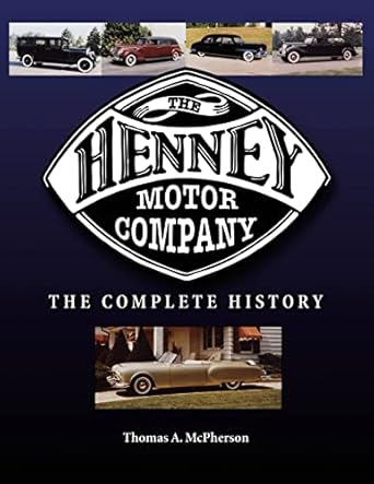 the henney motor company the complete history 1st edition thomas mcpherson 1583882332, 978-1583882337