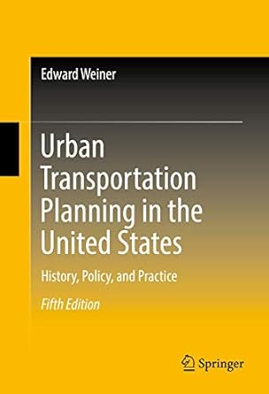 urban transportation planning in the united states history policy and practice 1st edition edward weiner