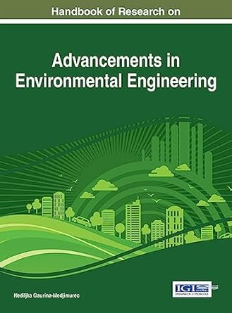 handbook of research on advancements in environmental engineering 1st edition nediljka gaurina medjimurec