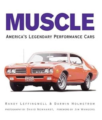 muscle americas legendary performance cars 1st edition darwin holmstrom ,randy leffingwell ,david newhardt
