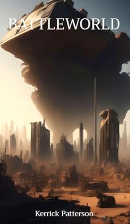 battleworld 1st edition kerrick d patterson ,animation sr 1088278744, 978-1088278741