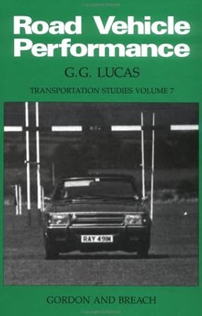 road vehicle performance 1st edition george gordon lucas 0677214006, 978-0677214009