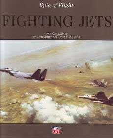 fighting jets 1st edition bryce walker ,editors of time life books 1844470350, 978-1844470358