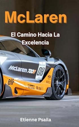 mclaren el camino hacia la excelencia 1st edition etienne psaila 1923355929, 978-1923355927