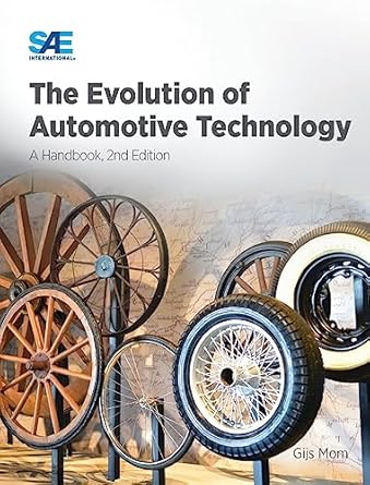 the evolution of automotive technology a handbook 2nd ed 1st edition gijs mom 1468605968, 978-1468605969