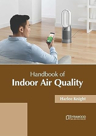 handbook of indoor air quality 1st edition harlee knight 1647404320, 978-1647404321