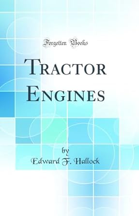 tractor engines 1st edition edward f hallock 026620645x, 978-0266206453