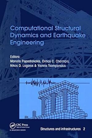 computational structural dynamics and earthquake engineering structures and infrastructures book series vol 2