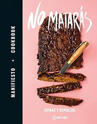 no mataras manifiesto + cookbook 1st edition reinas y repollos 8446048078, 978-8446048077