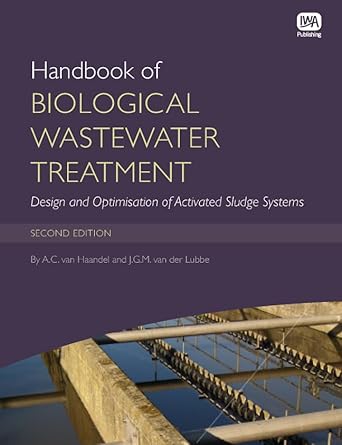handbook of biological wastewater treatment design and optimisation of activated sludge systems 1st edition a