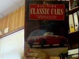 all time classic cars a collection of more than 140 outstanding models 1st edition chris harvey 1851523502,