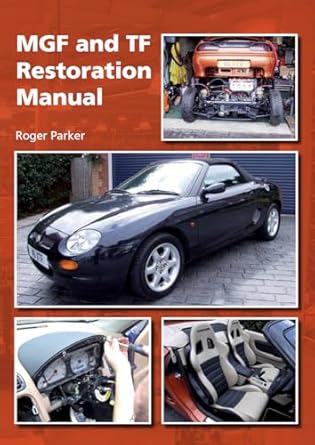mgf and tf restoration manual 1st edition roger parker 1847974007, 978-1847974006