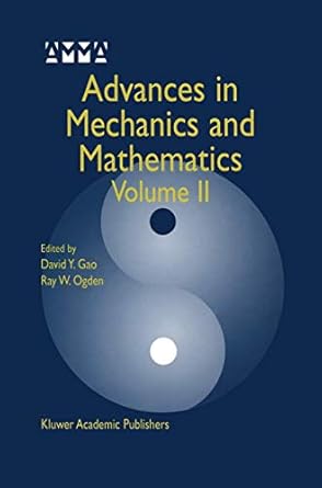 advances in mechanics and mathematics volume ii 1st edition david yang gao ,raymond w ogden 1461379598,