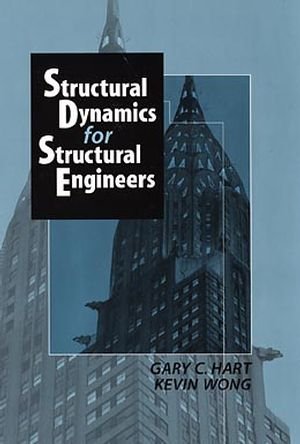 structural dynamics for structural engineers 1st edition gary c hart ,kevin wong 0471361690, 978-0471361695