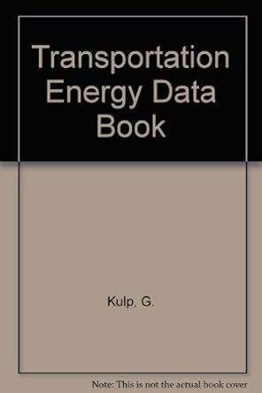 transportation energy data book 1st edition g kulp ,m c holcomb 0815509197, 978-0815509196
