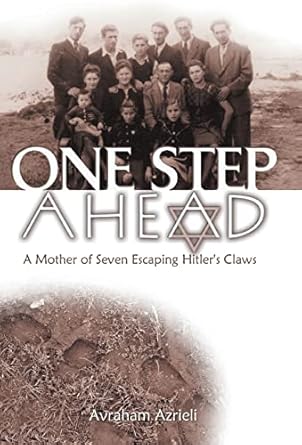one step ahead a mother of seven escaping hitlers claws 1st edition avraham azrieli 1401082815, 978-1401082819