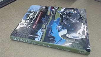 morgan three wheeler the complete story 1st edition peter miller 186126626x, 978-1861266262