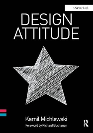 design attitude 1st edition kamil michlewski 1472421183, 978-1472421180