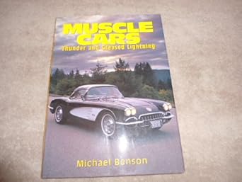 muscle cars thunder and greased lightening 1st edition michael benson 1577170083, 978-1577170082
