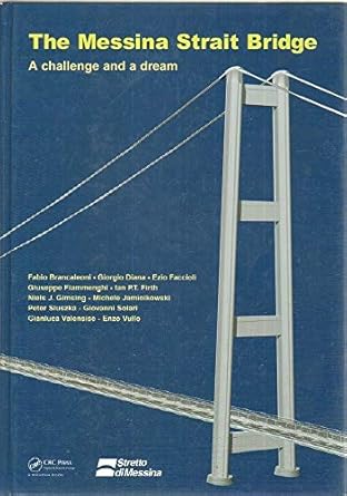 the messina strait bridge a challenge and a dream 1st edition fabio brancaleoni ,giorgio diana ,ezio faccioli
