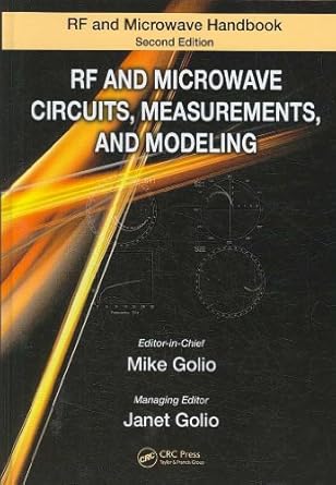 rf and microwave circuits measurements and modeling 1st edition mike golio ,janet golio 0849372186,