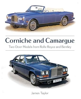 corniche and camargue two door models from rolls royce and bentley 1st edition james taylor 0719845831,