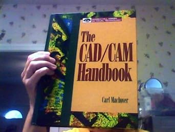 the cad/cam handbook 1st edition carl machover 0070393753, 978-0070393752