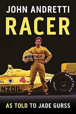racer 1st edition john andretti ,jade gurss ,lee klancher 1642340219, 978-1642340211