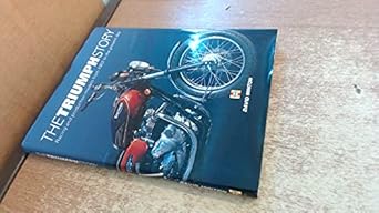the triumph story racing and production models from 1902 to the present day 1st edition david minton