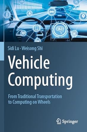vehicle computing from traditional transportation to computing on wheels 1st edition sidi lu ,weisong shi