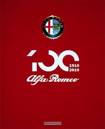 alfa romeo centenary book 1910 2010 1st edition giorgio nada 8879115065, 978-8879115063