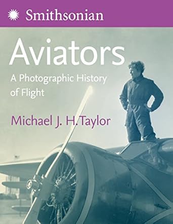 aviators a photographic history of flight 1st edition michael j h taylor 0060819065, 978-0060819064