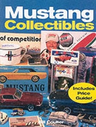mustang collectibles 1st edition bill coulter 0760311730, 978-0760311738