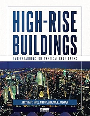 high rise buildings understanding the vertical challenges 1st edition jerry tracy ,jack j murphy ,james j