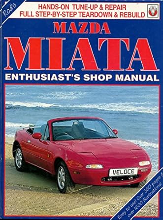 mazda miata mx5 enthusiasts shop manual 1st edition rod grainger ,pete shoemark 1874105162, 978-1874105169