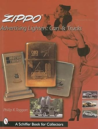 zippo advertising lighters cars and trucks 1st edition philip k taggart 0764311751, 978-0764311758