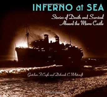 inferno at sea stories of death and survival aboard the morro castle 1st edition gretchen f coyle ,deborah c