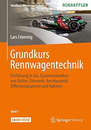 grundkurs rennwagentechnik einfuhrung in das zusammenwirken von reifen fahrwerk aerodynamik