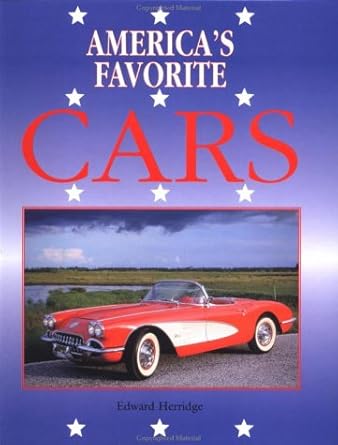 americas favorite cars 1st edition edward herridge 0517218488, 978-0517218488