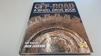 the off road 4 wheel drive book choosing using and maintaining go anywhere vehicles 1st edition jack jackson