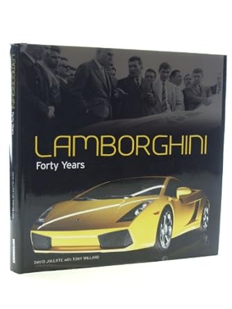 lamborghini forty years 1st edition david jolliffe ,tony willard 0760319456, 978-0760319451