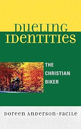 dueling identities the christian biker 1st edition doreen anderson facile 0739115871, 978-0739115879